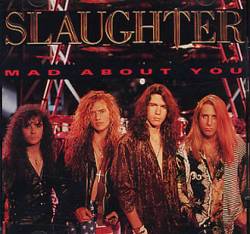 Slaughter (USA) : Mad About You
